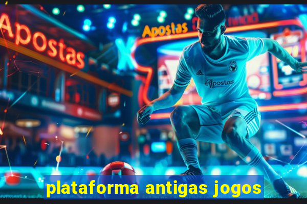 plataforma antigas jogos